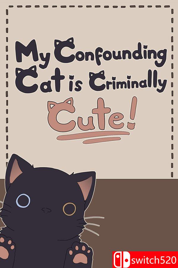 《混乱猫咪真是可爱到犯规！（My Confounding Cat is Criminally Cute!）》[中文/英文]-小鹏项目网